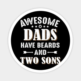 Awesome Dads Have Beards And Two Sons Magnet